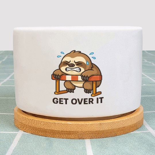 Sloth hurdler quote get over it Plant Pots