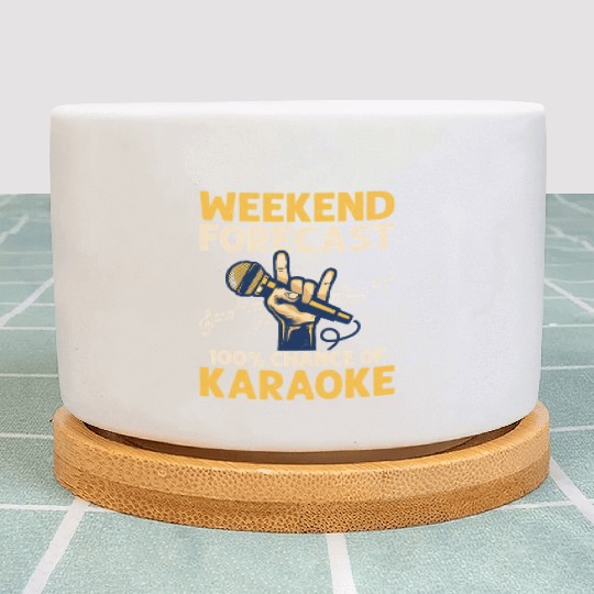 Weekend Forecast 100% Chance Of Karaoke Singing Si Plant Pots