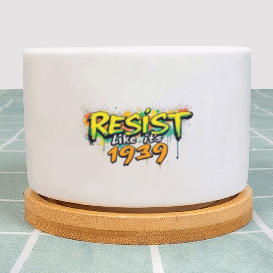 RESIST like it's 1939 (graffiti) Plant Pots