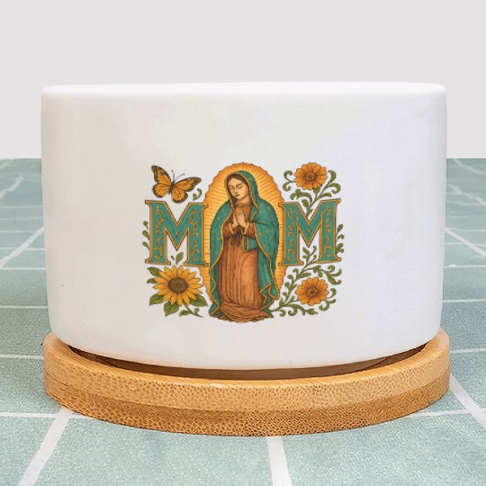 Mexican Mom Mexican Heritage Virgen De Guadalupe Plant Pots