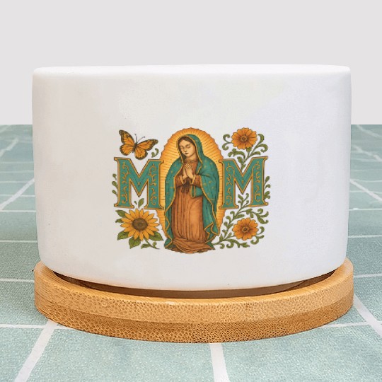 Mexican Mom Mexican Heritage Virgen De Guadalupe Plant Pots