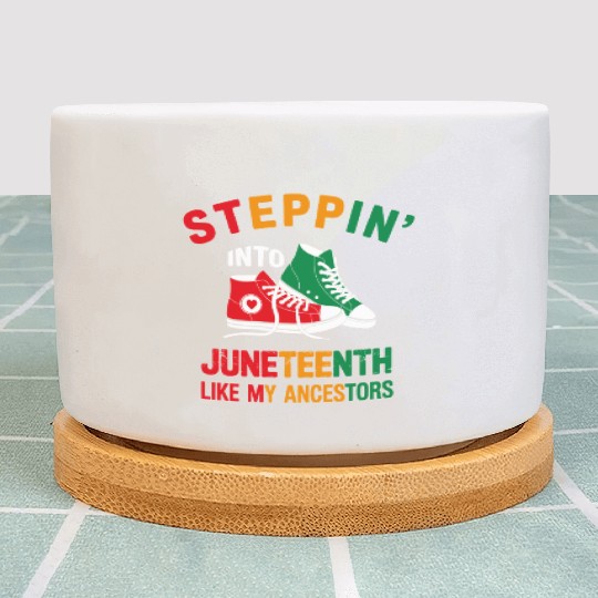 Steppin' Into Juneteenth Like My Ancestors Plant Pots