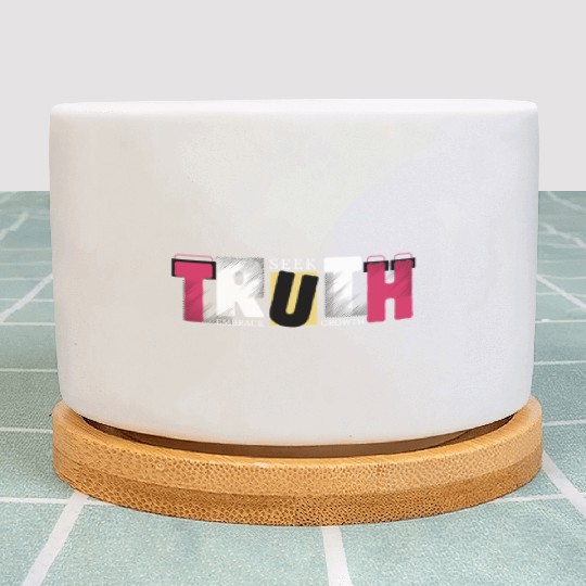 Seek Truth. Embrace Growth. | Motivational Future- Plant Pots