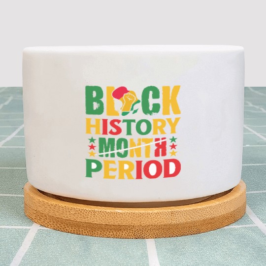 Black History Month Period Black and Proud Plant Pots