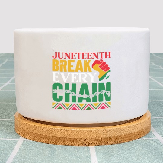 Juneteenth Break Every Chain Plant Pots