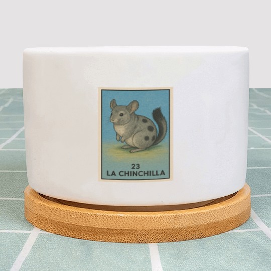 LA CHINCHILLA - THE CHINCHILLA - LA LOTERÍA Plant Pots