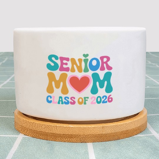 Senior Mom Class of 2026 Celebration Design Plant Pots