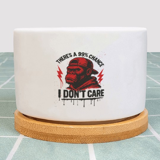 99% Chance I Don’t Care – Red Gorilla Power Plant Pots