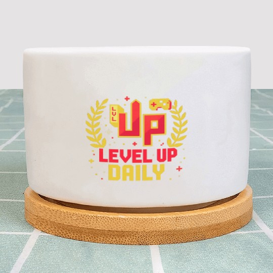 Level Up Daily Gaming Lifestyle Motivation Graphic Plant Pots