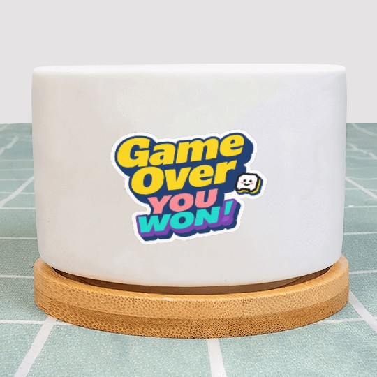 Game Over You Won Motivational Sticker Plant Pots