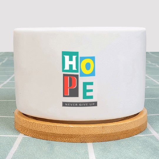 HOPE Never Give Up Plant Pots | Inspirational