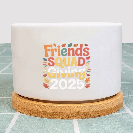 Friends Squad Giving 2025 Autumn Design Plant Pots