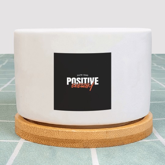 Positive Energy Motivational Quote Plant Pots