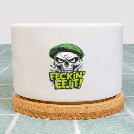 Angry Skull Feckin Eejit Irish Slang Funny Joke Plant Pots