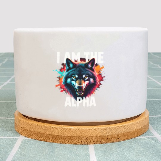 I Am The Alpha Wolf Plant Pots