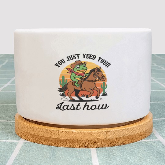 You Just Yeed Wild West Frog Cowboy Funny Gift Plant Pots