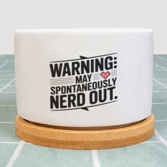 Warning May Spontaneously Nerd Out Plant Pots