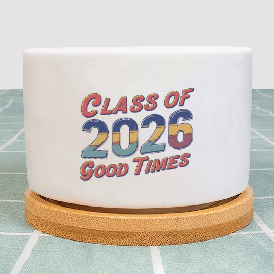 Class of 2026 Good Times Vintage Style Senior Plant Pots