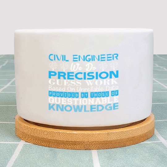 Civil Engineer Do Precision Work Unreliable Data Plant Pots
