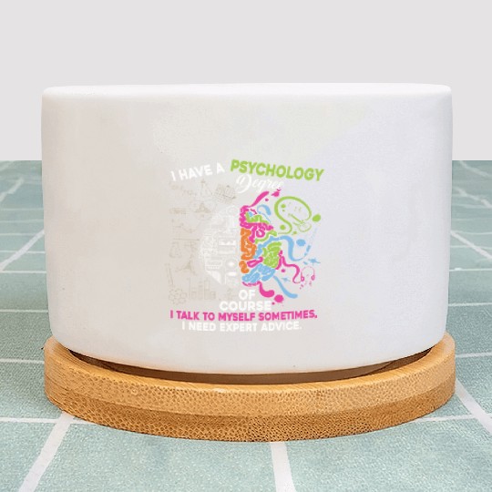 I Have A Psychology Degree Plant Pots