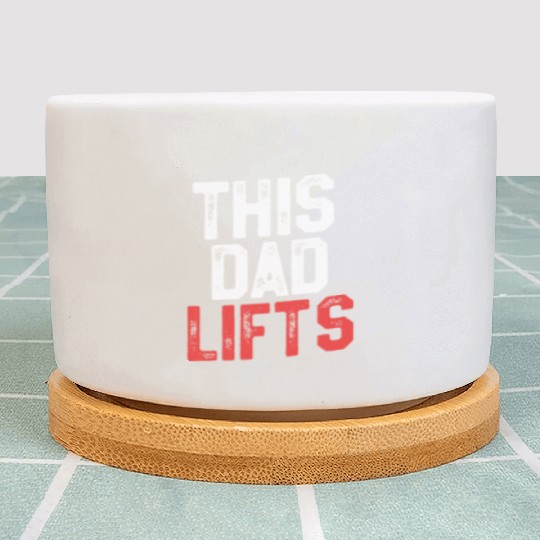 This Dad Lifts - Funny Dad Workout Plant Pots