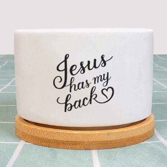 Jesus has my back 01 Plant Pots