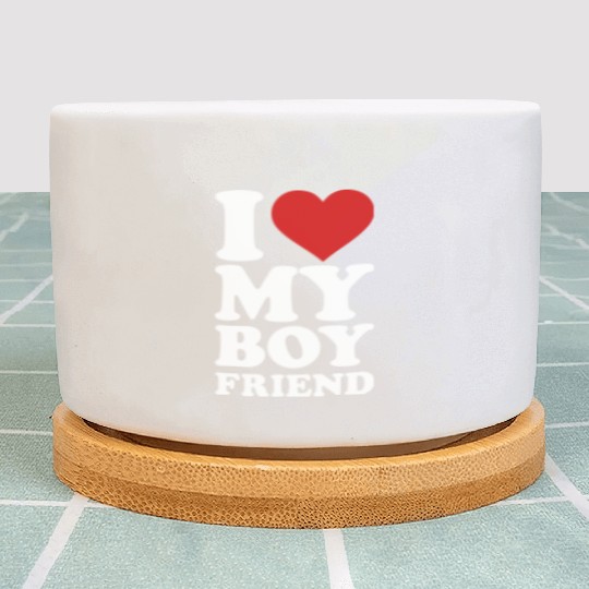 I love my boyfriend Plant Pots