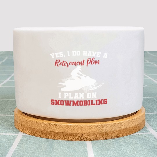I Do Have A Retirement Plan Snowbiling Plant Pots