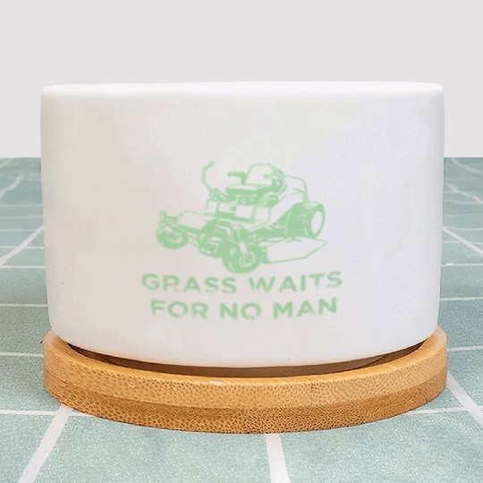 Grass Waits For No Man Funny Mens Grass Cutting Plant Pots