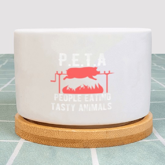 Funny P E T A People Eating Tasty Animals Design Plant Pots