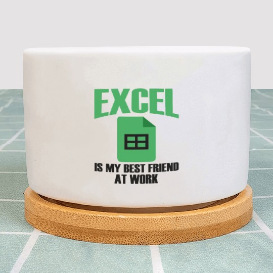 Excel Best Friend At Work Spreadsheet Accountant Plant Pots