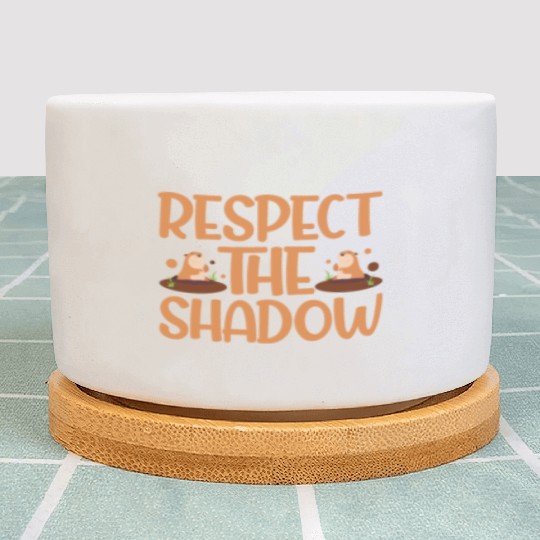 Groundhog Day Respect the Shadow Plant Pots