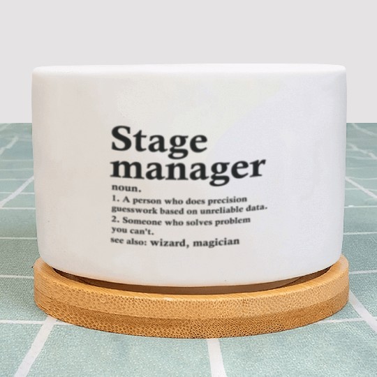Stage Manager Definition Funny Theater Tech Plant Pots