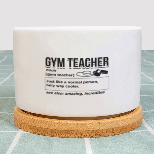 Gym Teacher Definition Plant Pots