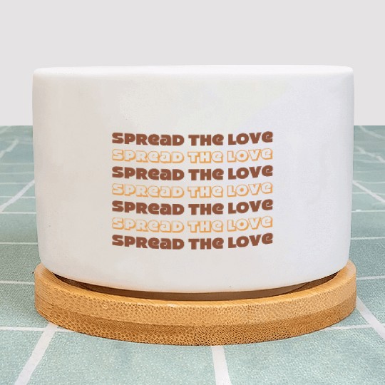 Spread the Love Plant Pots