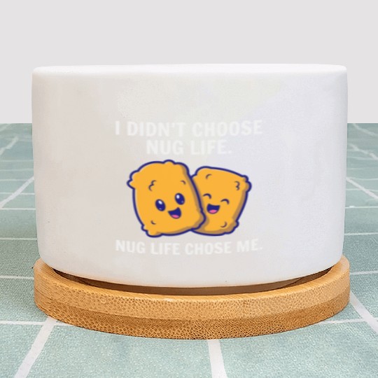 Chicken Nuggets Fast Food Funny Saying Plant Pots