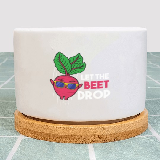 Let The Beet Drop For Vegetable Lover Plant Pots