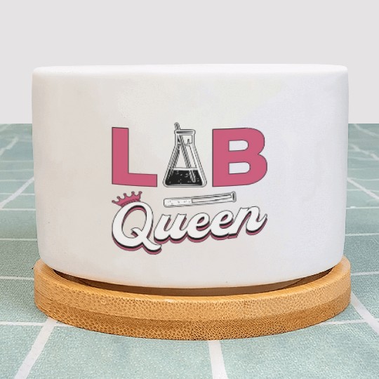 Lab Tech Lab Queen Laboratory Science Technician Plant Pots