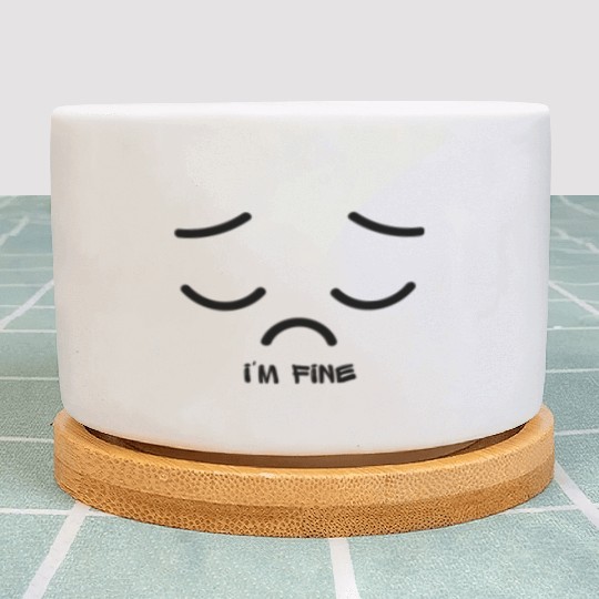 I'M FINE Plant Pots