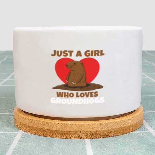 Just A Girl Who Loves Groundhog Plant Pots