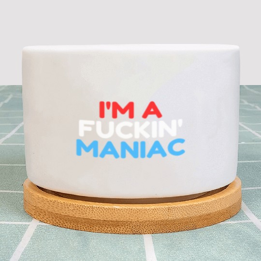 Fuckin' Maniac (Red, White and Blue version) Plant Pots