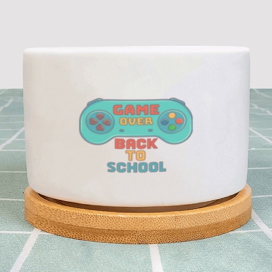 Game Over Back To School to First Day School Teach Plant Pots