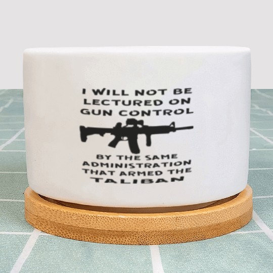 I Will Not Be Lectured On Gun Control By The Same Plant Pots