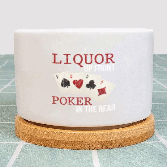 Liquor Up Front, Poker In The Rear 3 Plant Pots