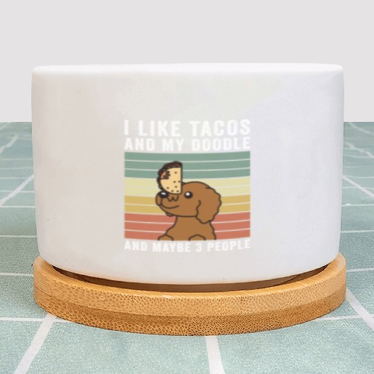 I Like Tacos And My Goldendoodle Plant Pots