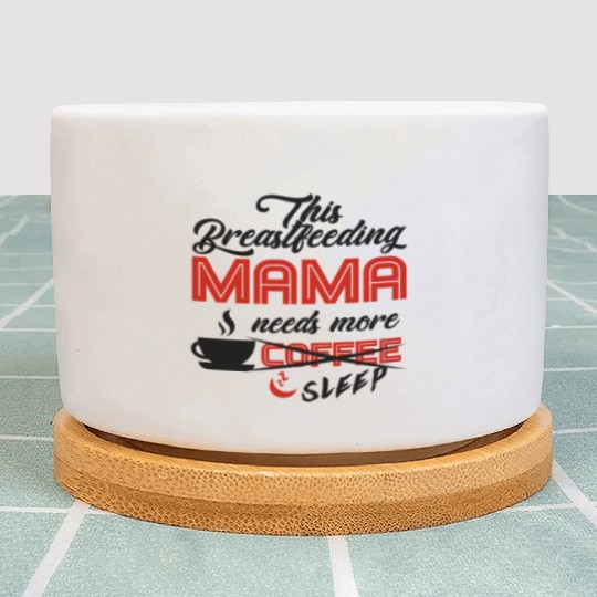 Breastfeeding Mom Mama Normalized Awareness Plant Pots