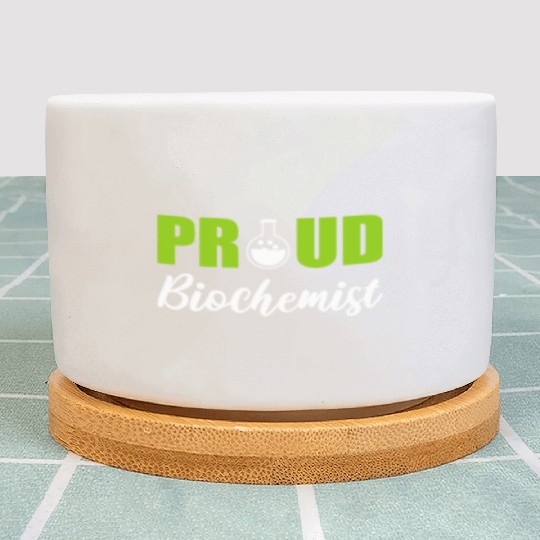 Proud Biochemist Microbiologist Gift Plant Pots