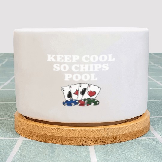 Keep Cool so Chips Pool Gambler Poker Gambling Plant Pots