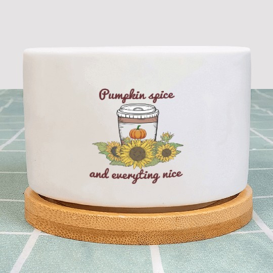 Halloween Pumpkin Spice Everything Nice Funny Plant Pots