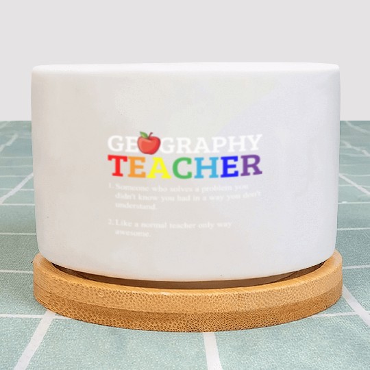 Geography teacher definition, Geography teacher Plant Pots